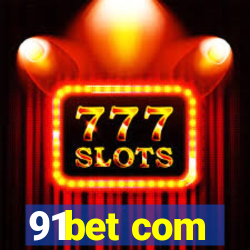 91bet com